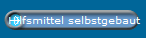 Hilfsmittel selbstgebaut